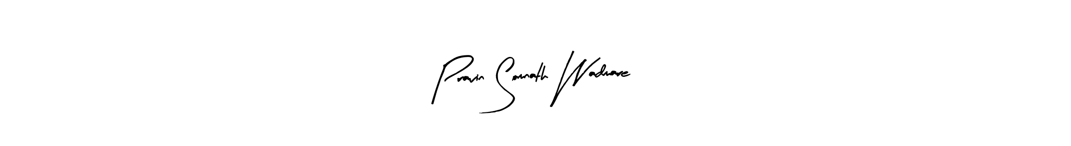 Pravin Somnath Wadmare stylish signature style. Best Handwritten Sign (Arty Signature) for my name. Handwritten Signature Collection Ideas for my name Pravin Somnath Wadmare. Pravin Somnath Wadmare signature style 8 images and pictures png