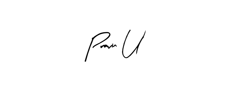 Make a short Pravin U signature style. Manage your documents anywhere anytime using Arty Signature. Create and add eSignatures, submit forms, share and send files easily. Pravin U signature style 8 images and pictures png