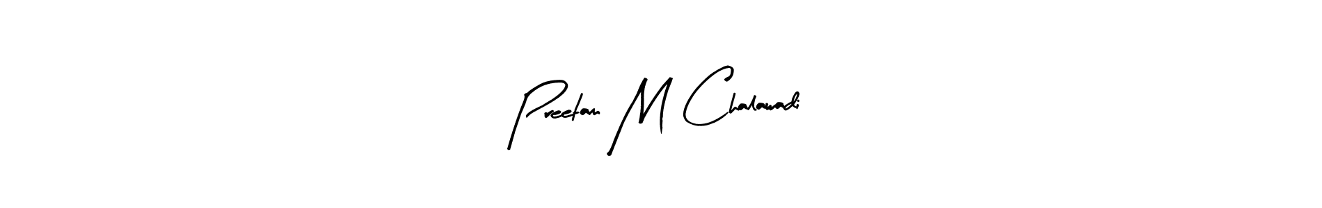 Preetam M Chalawadi stylish signature style. Best Handwritten Sign (Arty Signature) for my name. Handwritten Signature Collection Ideas for my name Preetam M Chalawadi. Preetam M Chalawadi signature style 8 images and pictures png