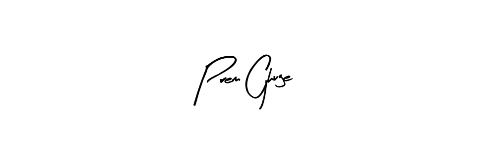 How to make Prem Ghuge name signature. Use Arty Signature style for creating short signs online. This is the latest handwritten sign. Prem Ghuge signature style 8 images and pictures png