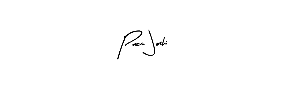 Make a beautiful signature design for name Prem Joshi. With this signature (Arty Signature) style, you can create a handwritten signature for free. Prem Joshi signature style 8 images and pictures png