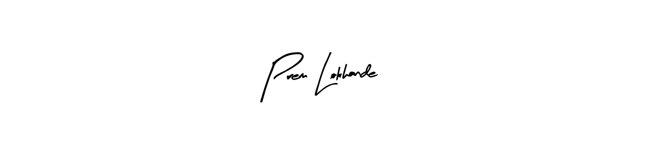 Also we have Prem Lokhande name is the best signature style. Create professional handwritten signature collection using Arty Signature autograph style. Prem Lokhande signature style 8 images and pictures png