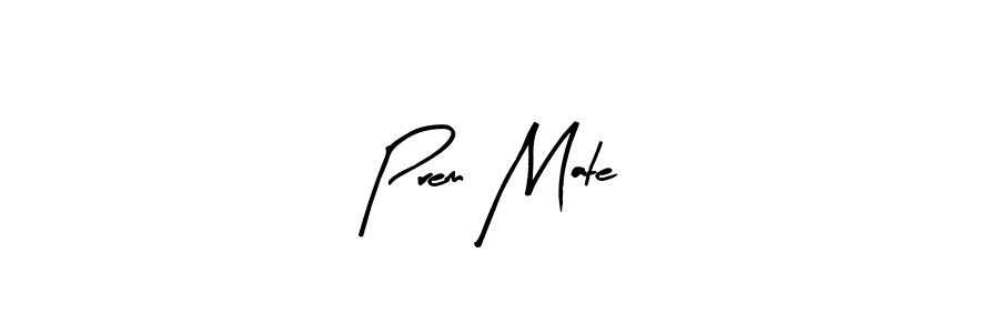 Once you've used our free online signature maker to create your best signature Arty Signature style, it's time to enjoy all of the benefits that Prem Mate name signing documents. Prem Mate signature style 8 images and pictures png