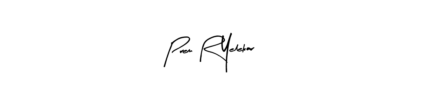 How to make Prem R Yelekar signature? Arty Signature is a professional autograph style. Create handwritten signature for Prem R Yelekar name. Prem R Yelekar signature style 8 images and pictures png