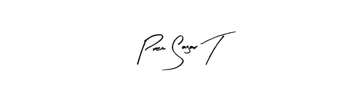 Also we have Prem Sagar T name is the best signature style. Create professional handwritten signature collection using Arty Signature autograph style. Prem Sagar T signature style 8 images and pictures png