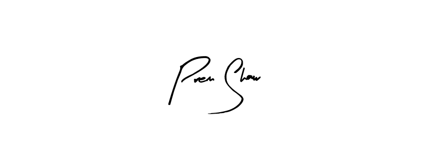 It looks lik you need a new signature style for name Prem Shaw. Design unique handwritten (Arty Signature) signature with our free signature maker in just a few clicks. Prem Shaw signature style 8 images and pictures png