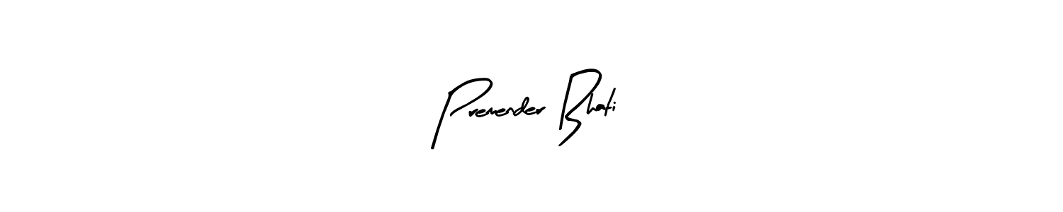 Create a beautiful signature design for name Premender Bhati. With this signature (Arty Signature) fonts, you can make a handwritten signature for free. Premender Bhati signature style 8 images and pictures png