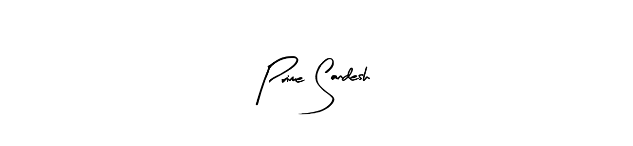 Make a short Prime Sandesh signature style. Manage your documents anywhere anytime using Arty Signature. Create and add eSignatures, submit forms, share and send files easily. Prime Sandesh signature style 8 images and pictures png