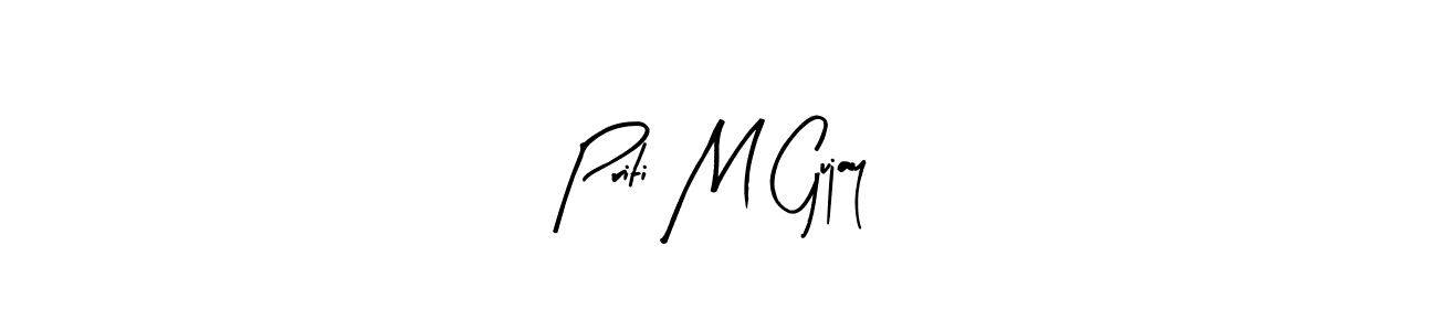 Design your own signature with our free online signature maker. With this signature software, you can create a handwritten (Arty Signature) signature for name Priti M Gujay. Priti M Gujay signature style 8 images and pictures png