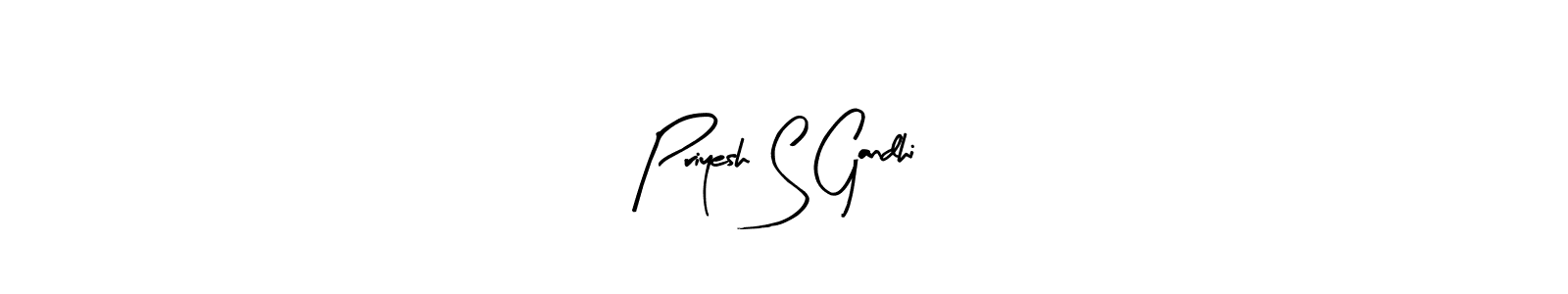 Design your own signature with our free online signature maker. With this signature software, you can create a handwritten (Arty Signature) signature for name Priyesh S Gandhi. Priyesh S Gandhi signature style 8 images and pictures png