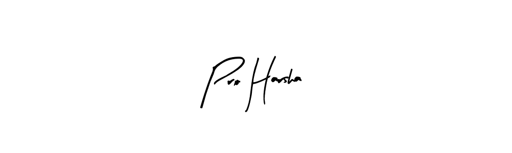 Make a beautiful signature design for name Pro Harsha. With this signature (Arty Signature) style, you can create a handwritten signature for free. Pro Harsha signature style 8 images and pictures png