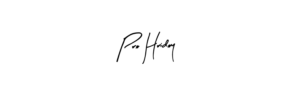 Design your own signature with our free online signature maker. With this signature software, you can create a handwritten (Arty Signature) signature for name Pro Hridoy. Pro Hridoy signature style 8 images and pictures png