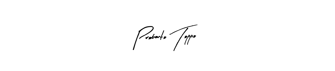 Here are the top 10 professional signature styles for the name Probanto Toppo. These are the best autograph styles you can use for your name. Probanto Toppo signature style 8 images and pictures png