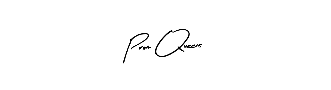 Also we have Prom Queens name is the best signature style. Create professional handwritten signature collection using Arty Signature autograph style. Prom Queens signature style 8 images and pictures png