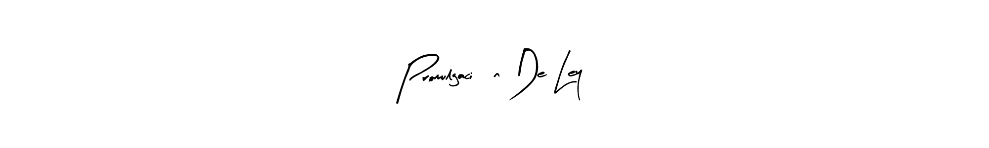 Once you've used our free online signature maker to create your best signature Arty Signature style, it's time to enjoy all of the benefits that Promulgación De Ley name signing documents. Promulgación De Ley signature style 8 images and pictures png