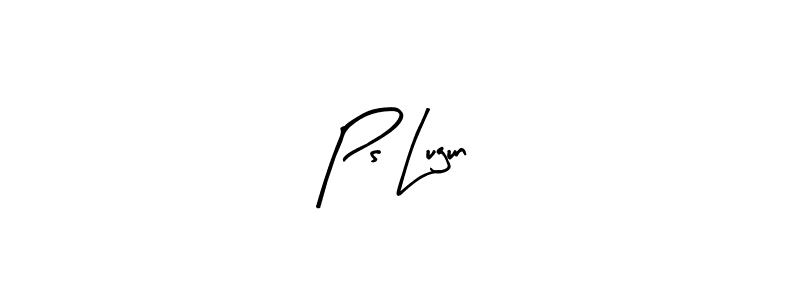 Design your own signature with our free online signature maker. With this signature software, you can create a handwritten (Arty Signature) signature for name Ps Lugun. Ps Lugun signature style 8 images and pictures png