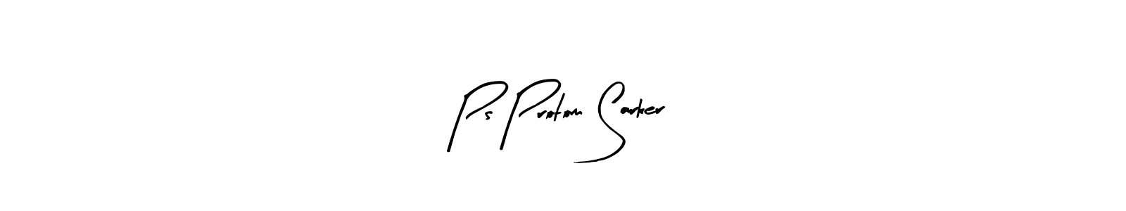 Design your own signature with our free online signature maker. With this signature software, you can create a handwritten (Arty Signature) signature for name Ps Protom Sarker. Ps Protom Sarker signature style 8 images and pictures png