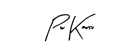 Generate high-definition signature styles for Pw Karsu. The Arty Signature typeface ensures crisp legibility and sophisticated design. Pw Karsu signature style 8 images and pictures png