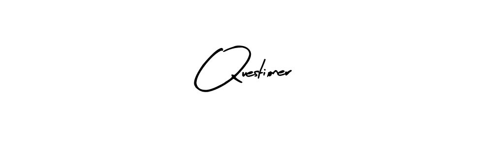 Create a beautiful signature design for name Questioner. With this signature (Arty Signature) fonts, you can make a handwritten signature for free. Questioner signature style 8 images and pictures png