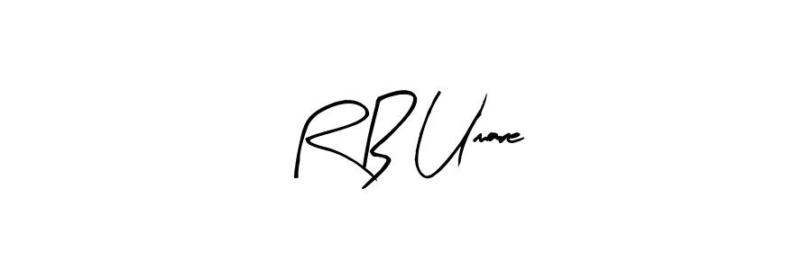 Also we have R B Umare name is the best signature style. Create professional handwritten signature collection using Arty Signature autograph style. R B Umare signature style 8 images and pictures png