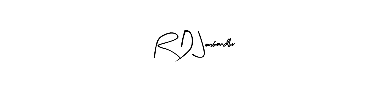You should practise on your own different ways (Arty Signature) to write your name (R D Janbandhu) in signature. don't let someone else do it for you. R D Janbandhu signature style 8 images and pictures png
