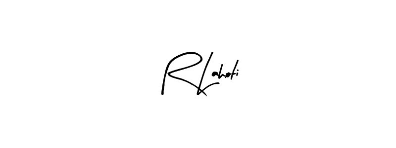 How to make R Lahoti name signature. Use Arty Signature style for creating short signs online. This is the latest handwritten sign. R Lahoti signature style 8 images and pictures png