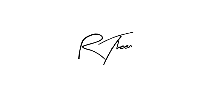 You should practise on your own different ways (Arty Signature) to write your name (R Theen) in signature. don't let someone else do it for you. R Theen signature style 8 images and pictures png