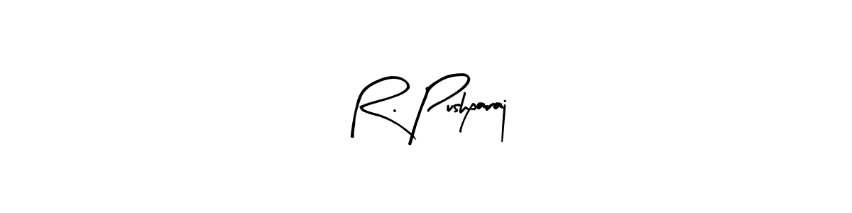 You should practise on your own different ways (Arty Signature) to write your name (R. Pushparaj) in signature. don't let someone else do it for you. R. Pushparaj signature style 8 images and pictures png