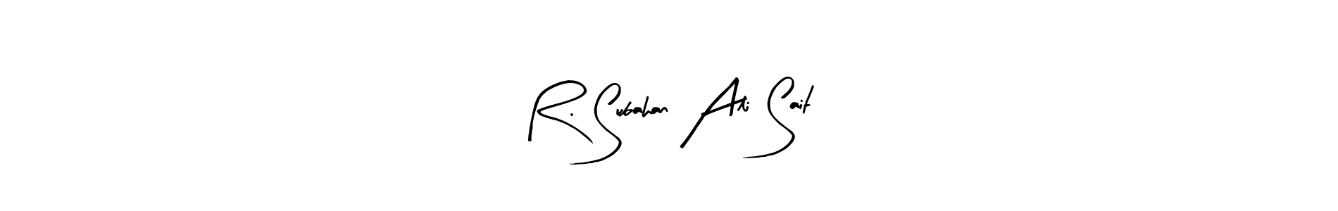 You can use this online signature creator to create a handwritten signature for the name R. Subahan Ali Sait. This is the best online autograph maker. R. Subahan Ali Sait signature style 8 images and pictures png