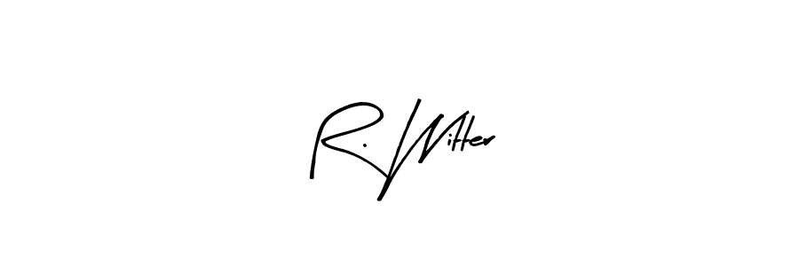 You should practise on your own different ways (Arty Signature) to write your name (R. Witter) in signature. don't let someone else do it for you. R. Witter signature style 8 images and pictures png