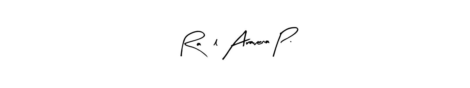 This is the best signature style for the Raúl Aravena P. name. Also you like these signature font (Arty Signature). Mix name signature. Raúl Aravena P. signature style 8 images and pictures png