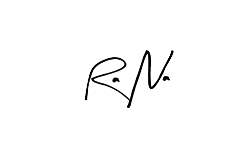 It looks lik you need a new signature style for name Ra Na. Design unique handwritten (Arty Signature) signature with our free signature maker in just a few clicks. Ra Na signature style 8 images and pictures png