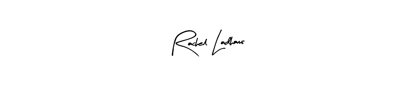 Make a beautiful signature design for name Rachel Ladhams. Use this online signature maker to create a handwritten signature for free. Rachel Ladhams signature style 8 images and pictures png