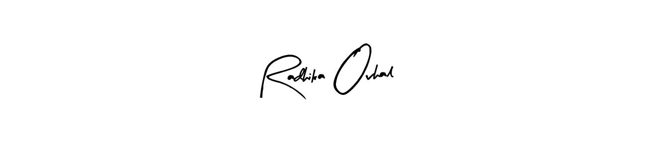How to make Radhika Ovhal signature? Arty Signature is a professional autograph style. Create handwritten signature for Radhika Ovhal name. Radhika Ovhal signature style 8 images and pictures png