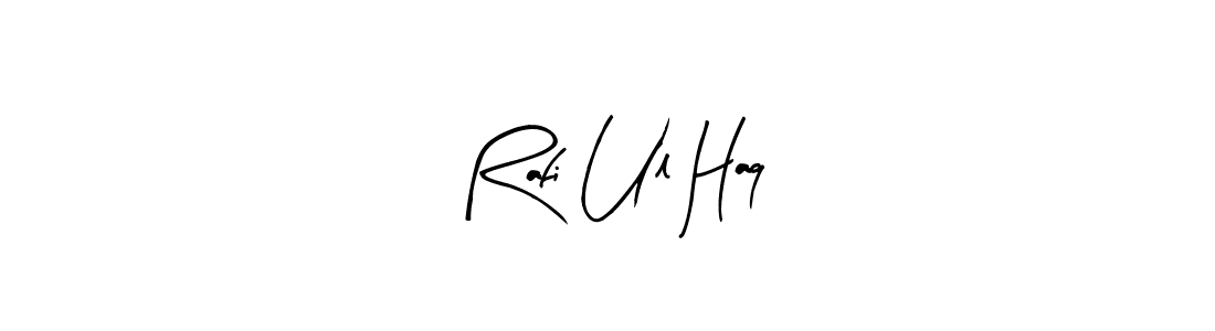 Also we have Rafi Ul Haq name is the best signature style. Create professional handwritten signature collection using Arty Signature autograph style. Rafi Ul Haq signature style 8 images and pictures png