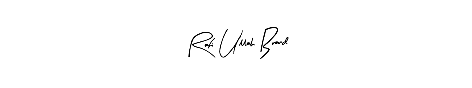 Rafi Ullah Brand stylish signature style. Best Handwritten Sign (Arty Signature) for my name. Handwritten Signature Collection Ideas for my name Rafi Ullah Brand. Rafi Ullah Brand signature style 8 images and pictures png