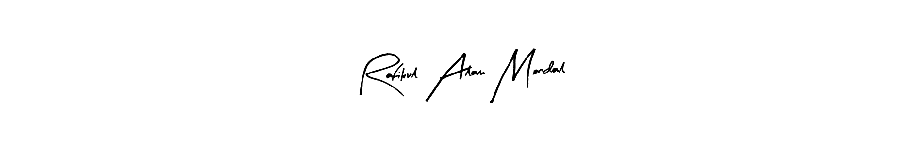 How to make Rafikul Alam Mondal signature? Arty Signature is a professional autograph style. Create handwritten signature for Rafikul Alam Mondal name. Rafikul Alam Mondal signature style 8 images and pictures png