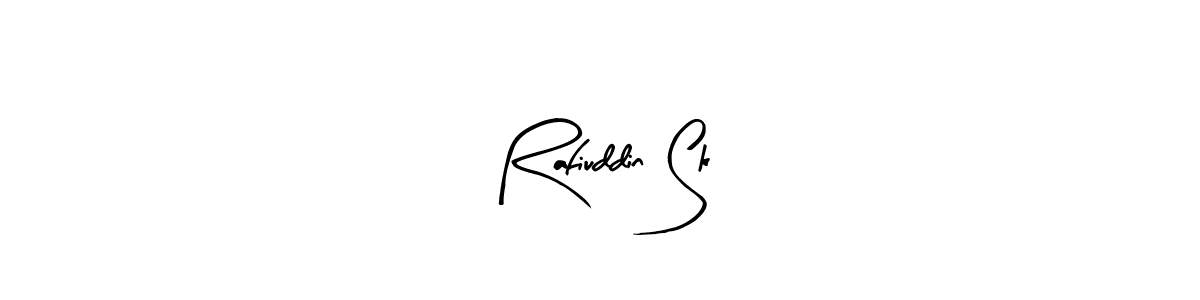 How to make Rafiuddin Sk signature? Arty Signature is a professional autograph style. Create handwritten signature for Rafiuddin Sk name. Rafiuddin Sk signature style 8 images and pictures png