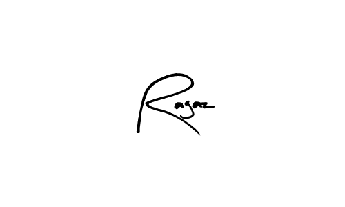 You should practise on your own different ways (Arty Signature) to write your name (Ragaz) in signature. don't let someone else do it for you. Ragaz signature style 8 images and pictures png