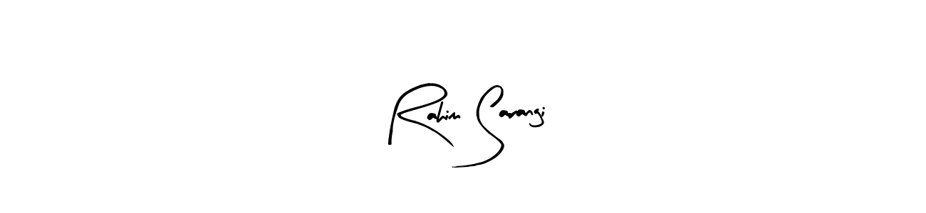 Create a beautiful signature design for name Rahim Sarangi. With this signature (Arty Signature) fonts, you can make a handwritten signature for free. Rahim Sarangi signature style 8 images and pictures png