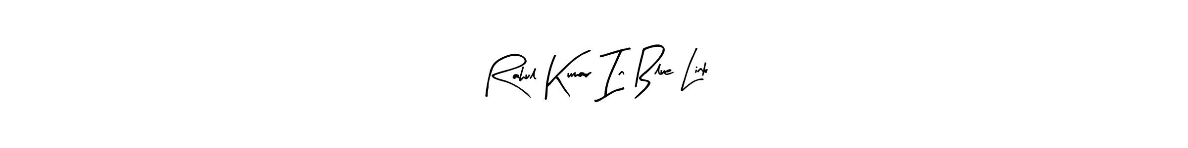 Create a beautiful signature design for name Rahul Kumar In Blue Link. With this signature (Arty Signature) fonts, you can make a handwritten signature for free. Rahul Kumar In Blue Link signature style 8 images and pictures png