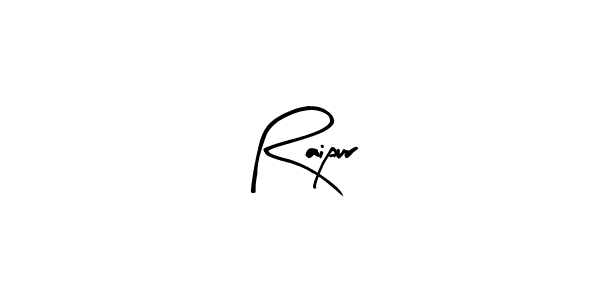 How to make Raipur signature? Arty Signature is a professional autograph style. Create handwritten signature for Raipur name. Raipur signature style 8 images and pictures png