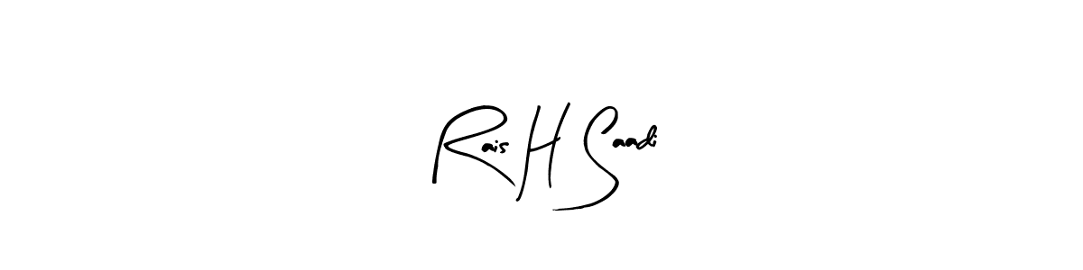Create a beautiful signature design for name Rais H Saadi. With this signature (Arty Signature) fonts, you can make a handwritten signature for free. Rais H Saadi signature style 8 images and pictures png