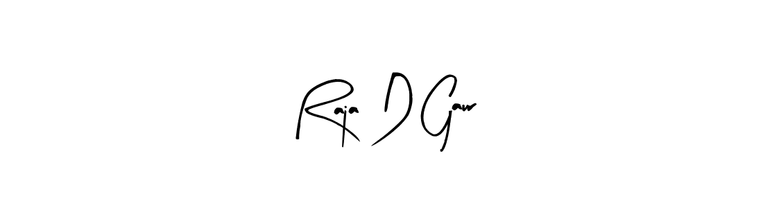 How to make Raja D Gaur signature? Arty Signature is a professional autograph style. Create handwritten signature for Raja D Gaur name. Raja D Gaur signature style 8 images and pictures png