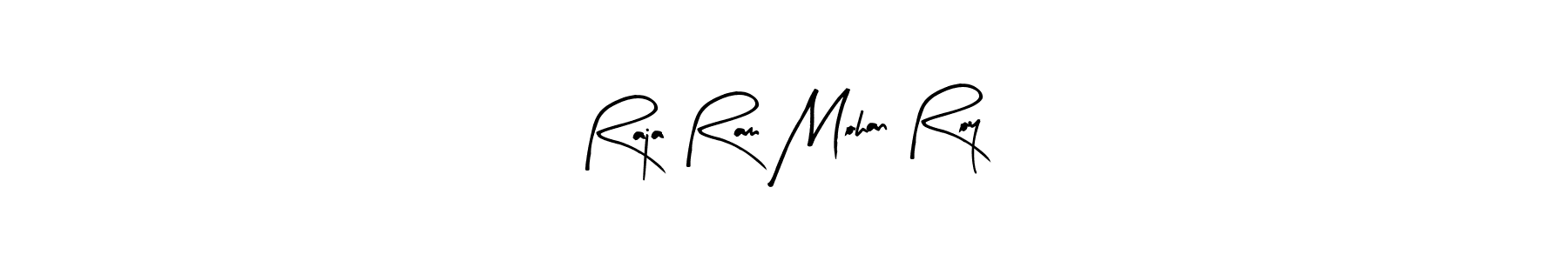 Create a beautiful signature design for name Raja Ram Mohan Roy. With this signature (Arty Signature) fonts, you can make a handwritten signature for free. Raja Ram Mohan Roy signature style 8 images and pictures png