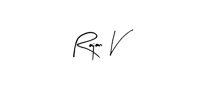 Also we have Rajan V name is the best signature style. Create professional handwritten signature collection using Arty Signature autograph style. Rajan V signature style 8 images and pictures png