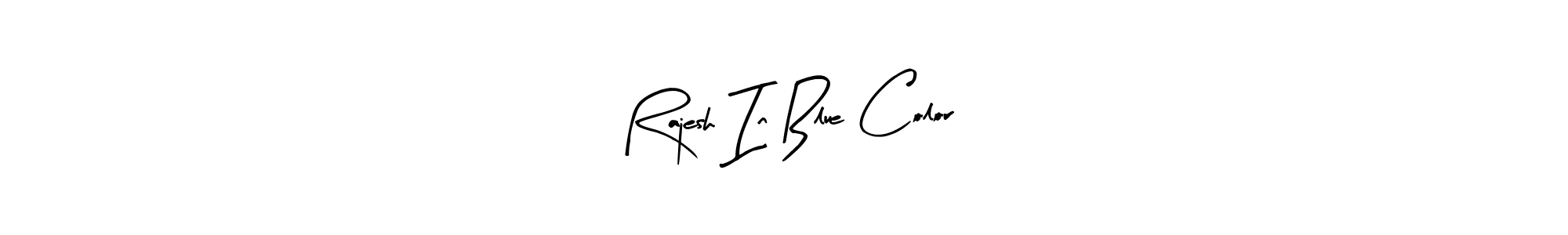 The best way (Arty Signature) to make a short signature is to pick only two or three words in your name. The name Rajesh In Blue Color include a total of six letters. For converting this name. Rajesh In Blue Color signature style 8 images and pictures png