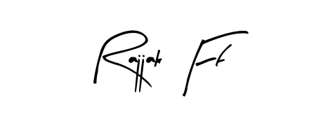 Use a signature maker to create a handwritten signature online. With this signature software, you can design (Arty Signature) your own signature for name Rajjak Ff. Rajjak Ff signature style 8 images and pictures png