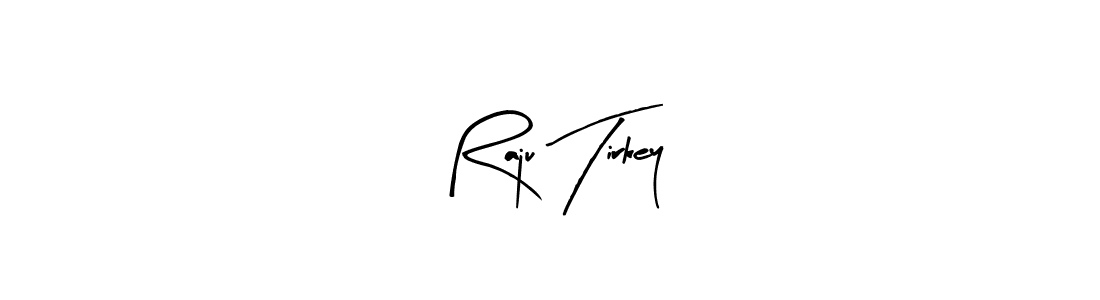 Also we have Raju Tirkey name is the best signature style. Create professional handwritten signature collection using Arty Signature autograph style. Raju Tirkey signature style 8 images and pictures png