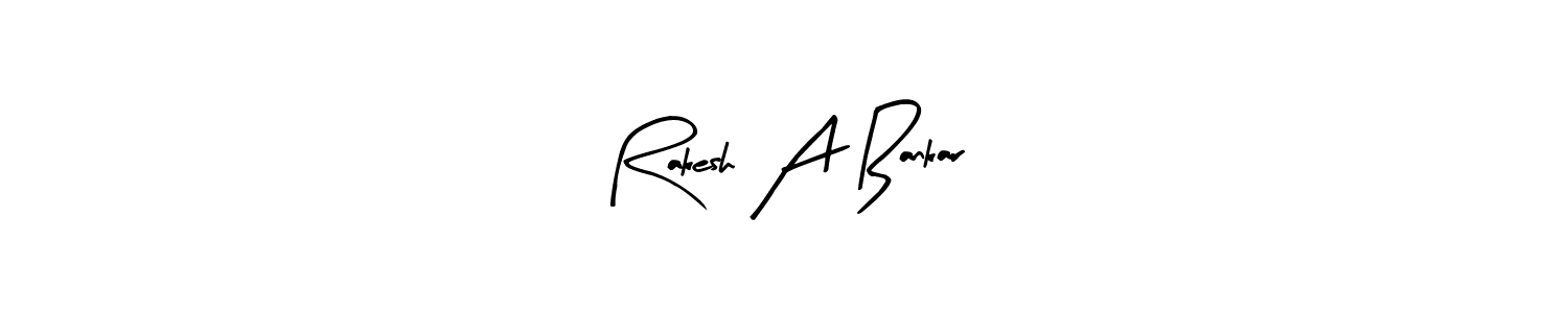 Best and Professional Signature Style for Rakesh A Bankar. Arty Signature Best Signature Style Collection. Rakesh A Bankar signature style 8 images and pictures png